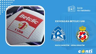 XXI kolejka Betclic I Ligi [MECZ MISTRZÓW]: Ruch Chorzów - Wisła Kraków (22.02.2025)