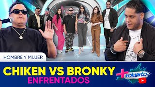 Hombre y Mujer | El Chiken y el Bronky se enfrentan | MAS ROBERTO