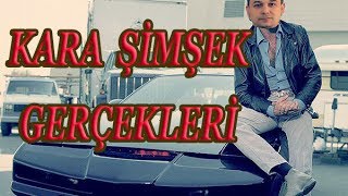 KARA ŞİMŞEK GERÇEKLERİ