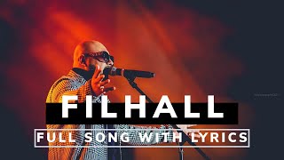 FILHALL Full Song With lyrics B Praak | Akshay Kumar | Nupul Sanon | Jaani