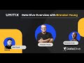Data Dive Overview with Brandon Young and Unitix