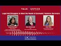 LSC Talk Justice - Episode 68 - Legal Aid Struggles to Meet the Needs of Domestic Violence Survivors