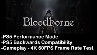 Bloodborne - PS5 Backwards Compatibility Gameplay 4K 60FPS - PS5 Performance Mode