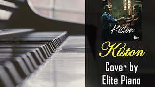 Kiston - Jubin Nautiyal | Cover by Elite Piano | Roohi