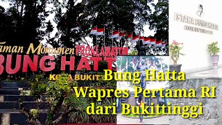 Wisata Istana Bung Hatta Bukittinggi | intip sejarah Kota kelahiran wakil presiden pertama RI| 2022