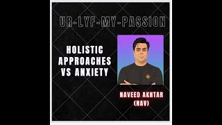 Holistic Approaches to Manage Anxiety@Motivation4Life2024
