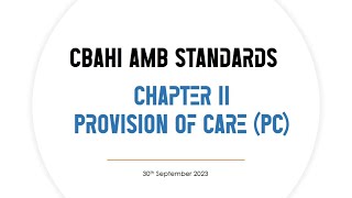 Introduction of AMB Standards - Provision of Care Chapter (PC)