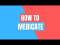 HOW TO MEDICATE | Channel Trailer