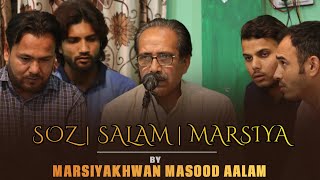 Soz Salam Marsiya | Janab Masood Aalam Sahab Sandhawali