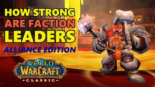 How Strong Are Faction Leaders in Classic WoW? (Alliance Edition)