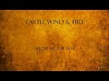 Earth Wind Fire   Show Me The Way Lyrics