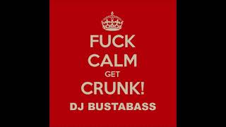 DJ BUSTABASS - CRUNK IT UP MIXTAPE