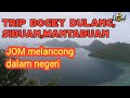 TRIP 3 PULAU, BOHEY DULANG, MANTABUAN DAN SIBUAN SEMPORNA