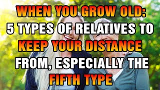 60-70-80 years old? 5 Types of Relatives to Keep Your Distance From, Especially the Fifth Type