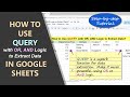 Google Sheets | QUERY | Best Function | OR AND Logic | Example | Spreadsheet  | Tutorial