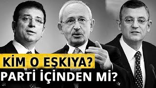 Kılıçdaroğlu'nun bahsettiği 'eşkıya' İmamoğlu mu?