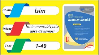 DİM-in Yeni Test toplusu İsim / İsmin mənsubiyyətə görə dəyişməsi / 1-49