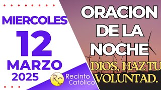 Oración de la noche del Miércoles 12 de marzo de 2025 - Mateo 7:7-8