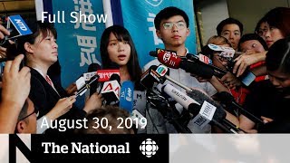 The National for Friday, August 30, 2019 — Hong Kong Arrests, Gas Price Inquiry, Juul Warning