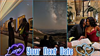 Your Next Date… How Will It Happen, Who Will It Be With & What’s Going Down? 🔮Pick A Card🔮