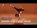 music for pilates postural stretching relax 50 min vol. 2