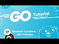 Go (Golang) Tutorial #17 - Receiver Functions with Pointers