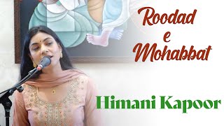 Rooh Daad e Mohabbat | Himani Kapoor | Ghulam Ali | Bazm e Khas