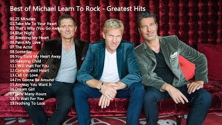 Michael Learn To Rock  - Top Greatest Hits Album (Best Music For 2020)