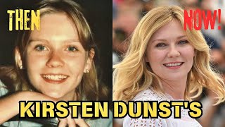 KIRSTEN DUNST'S STUNNING RISE FROM CHILDHOOD FAME TO HOLLYWOOD ROYALTY!