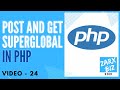 #24 POST and GET Superglobals in PHP | PHP 8 Tutorial | Learn PHP Programming | PHP for Beginners