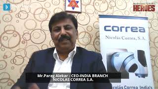 Mr.Parag Alekar - CEO - INDIA BRANCH ,  NICOLAS CORREA S.A. being featured in Manufacturing Heroes