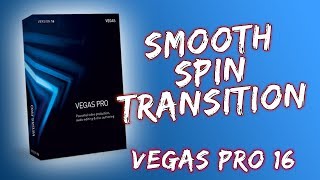 How To Do The Smooth Rotation/Spin Transition - Vegas Pro 16 - 2018