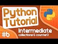 Intermediate Python Tutorial #6 - Collections /Counter()