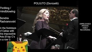 Pvt Video-9 HUGE TOPC's IN A ROW!-Thrilling and powerful Sondra  Radvanovsky in Donizetti Poliuto