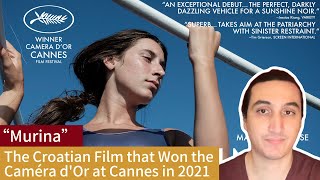 ‘Murina’ The Croatian Film that Won the Caméra d’Or at Cannes in 2021