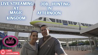 Magic Kingdom Morning Live Stream & Afternoon Job Hunt Adventure! February 7th 2025