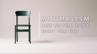 10 Ways to Tell if Minimalism is Right for You