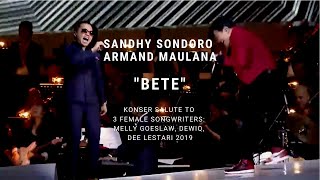 Armand Maulana & Sandhy Sondoro - Bete (Konser Salute Erwin Gutawa to 3 Female Songwriters)