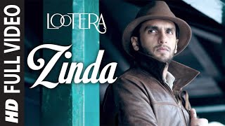 Zinda Full Video | Lootera | Ranveer Singh, Sonakshi Sinha | Amit Trivedi | Amitabh Bhattacharya