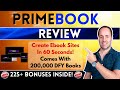 PrimeBook Review 💥1-Click App Creates Automated Ebook Site in 1-Minute! 🎁 225+ FREE BONUSES!