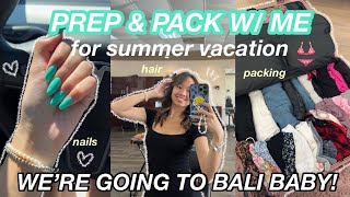 PREP & PACK with me for BALI | summer vacation prep
