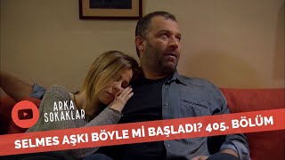 SelMes Aşkı Burada Mı Başladı? 405. Bölüm