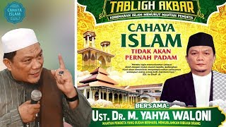 Cahaya Islam Tidak Akan Pernah Padam - Ustadz Yahya Waloni