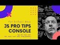 JavaScript like a PRO - console.log & beyond | How to Debug Your Code