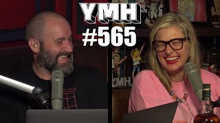 Your Mom's House Podcast - Ep. 565