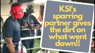 KSI's sparring partner, Muhsin Cason, tells what went on in their heated sparring session!