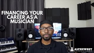 Financing Your Career as a Musician (Rappers, Singers, Music Producers)