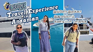 இதை பார்த்துட்டு decide பண்ணுங்க | Cruise Travel Experience | அந்தமான் | Andaman | Makruz