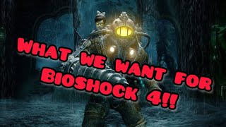 Top 5 Things We Want from Bioshock 4