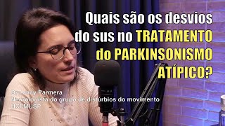 Popularização da EQUIPE MULTIDISCIPLINAR é necessário o TRATAMENTO do PARKINSONISMO ATÍPICO!